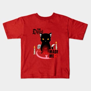 The Devil Made Me Do It Kids T-Shirt